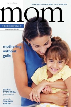 Mothering Without Guilt - Healy, Erin; Hersh, Sharon; Block, Natalie