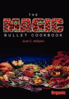 The Magic Bullet Cookbook - Despain, June C.