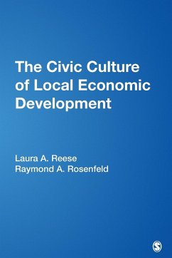 The Civic Culture of Local Economic Development - Reese, Laura A.; Rosenfeld, Raymond A.