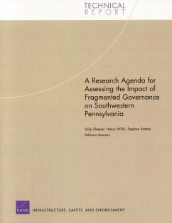 A Research Agenda for Assessing the Impact of Fragmented Governance on Southwestern Pennsylvania - Sleeper, Sally; Willis, Henry; Rattien, Stephen; Lanczos, Adrienn
