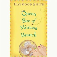 Queen Bee of Mimosa Branch - Smith, Haywood