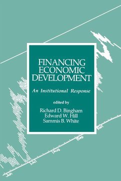 Financing Economic Development - Bingham, Richard; White, Sammis; Hill, Edward