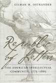 Republic of Letters: The American Intellectual Community, 1775-1865