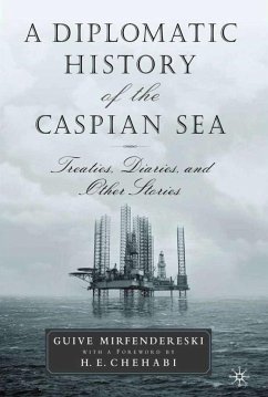 A Diplomatic History of the Caspian Sea - Mirfendereski, Guive