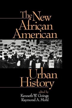 The New African American Urban History - Goings, Kenneth W. / Mohl, Raymond A. (eds.)