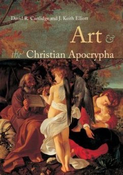 Art and the Christian Apocrypha - Cartlidge, David R.; Elliot, J. Keith