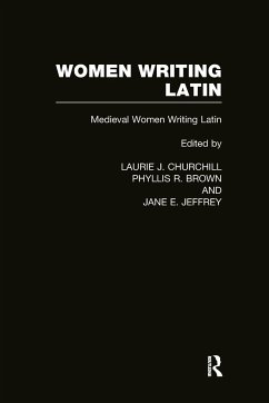 Women Writing Latin - Churchill, Laurie J. (ed.)