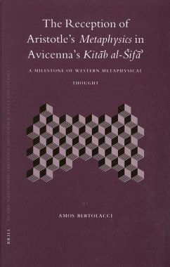 The Reception of Aristotle's Metaphysics in Avicenna's Kitāb Al-Sifā' - Bertolacci, Amos