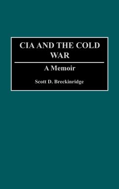The CIA and the Cold War - Breckinridge, Scott D.