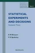 Statistical Experiments and Decision, Asymptotic Theory - Shiryaev, Albert N; Spokoiny, V G