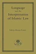 Language and the Interpretation of Islamic Law - Ramic, Sukrija Husejn