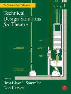 Technical Design Solutions for Theatre - Sammler, Ben / Harvey, Don (eds.)