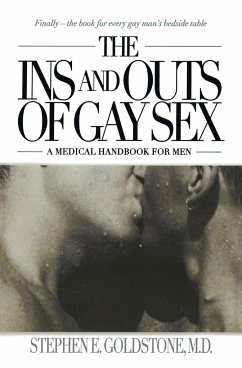 The Ins and Outs of Gay Sex - Goldstone, Stephen E.