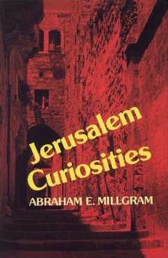 Jerusalem Curiosities - Millgram, Abraham E