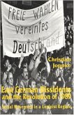 East German Dissidents and the Revolution of 1989