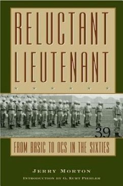 Reluctant Lieutenant: From Basic to OCS in the Sixties - Morton, Jerome