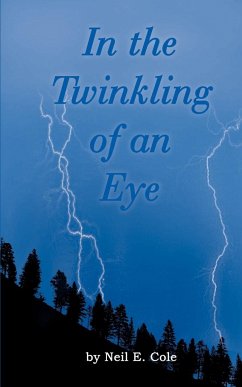 In the Twinkling of an Eye - Cole, Neil E.