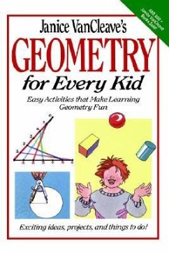 Janice Vancleave's Geometry for Every Kid - Vancleave, Janice