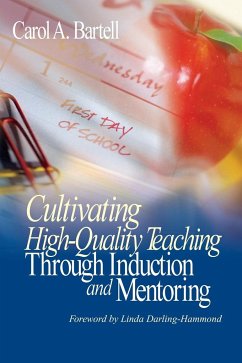 Cultivating High-Quality Teaching Through Induction and Mentoring - Bartell, Carol A.