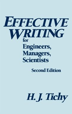 Effective Writing for Engineers, Managers, Scientists - Tichy, H J