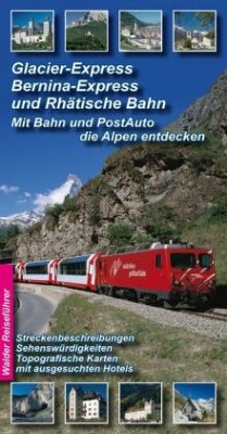 Glacier-Express, Bernina-Express und Rhätische Bahn, 2 Bände - Walder, Achim