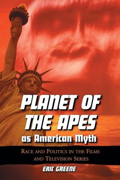 Planet of the Apes as American Myth - Greene, Eric
