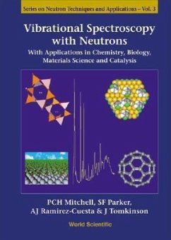 Vibrational Spectroscopy with Neutrons - With Applications in Chemistry, Biology, Materials Science and Catalysis - Mitchell, Philip C H / Parker, Stewart F / Ramirez-Cuesta, Anibal J / Tomkinson, John