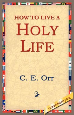 How to Live a Holy Life - Macomber, C. E.