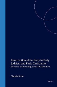 Resurrection of the Body in Early Judaism and Early Christianity - Setzer, Claudia
