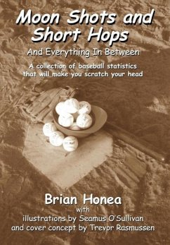 Moon Shots and Short Hops - Honea, Brian