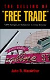 The Selling of &quote;Free Trade&quote;