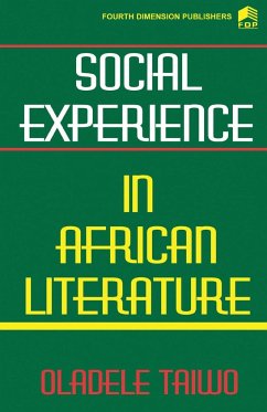 Social Experience in African Literature - Taiwo, O.; Taiwo, Oladele