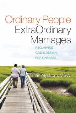 Ordinary People, ExtraOrdinary Marriages - Nystrom, Brian A.