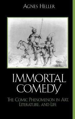 The Immortal Comedy - Heller, Agnes