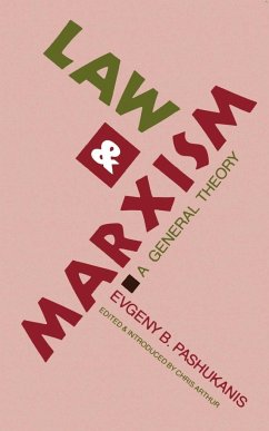 Law and Marxism - Pashukanis, Evgeny B.