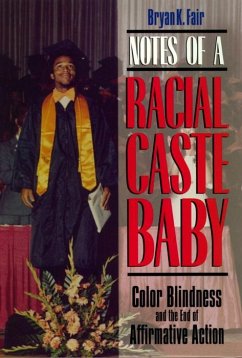 Notes of a Racial Caste Baby - Fair, Bryan K
