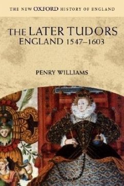 The Later Tudors: England 1547-1603 - Williams, Penry