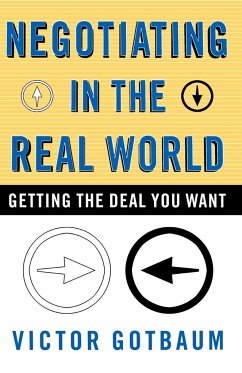 Negotiating in the Real World - Gotbaum, Victor