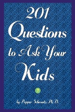 201 Questions to Ask Your Kids - Schwartz, Pepper