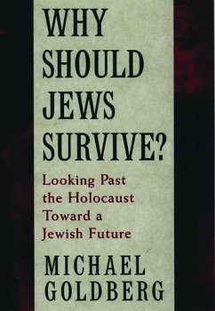 Why Should Jews Survive? - Goldberg, Michael