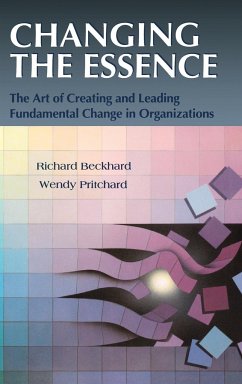 Changing the Essence - Beckhard, Richard; Pritchard, Wendy