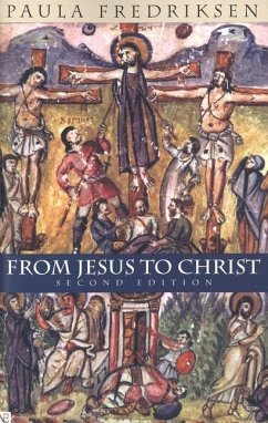 From Jesus to Christ - Fredriksen, Paula
