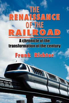 The Renaissance of the Railroad - Richter, Frank