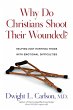 Why Do Christians Shoot Their Wounded? - Bild 1