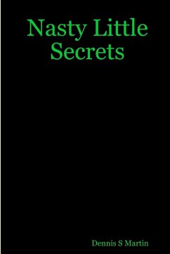 Nasty Little Secrets - Martin, Dennis S