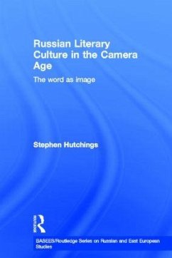 Russian Literary Culture in the Camera Age - Hutchings, Stephen