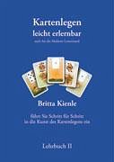 Kartenlegen leicht erlernbar Lehrbuch 2 - Kienle, Britta