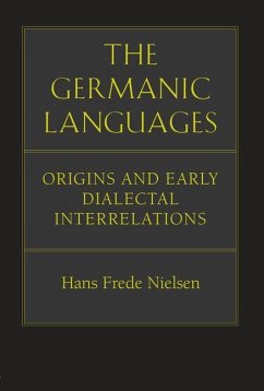 The Germanic Languages: Origins and Early Dialectal Interrelations - Nielsen, Hans Frede