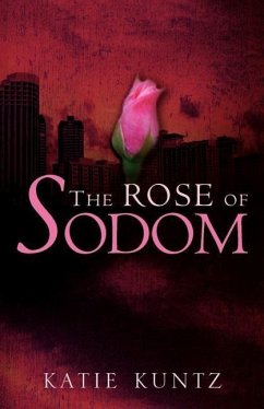 The Rose of Sodom - Kuntz, Katie