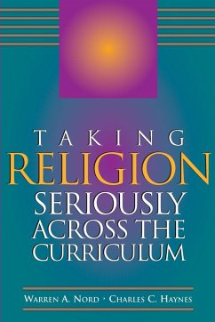 Taking Religion Seriously Across the Curriculum - Nord, Warren A.; Haynes, Charles C